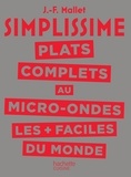 Jean-François Mallet - Plats complets au micro-ondes les + faciles du monde.