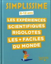 Nathalie Barde et  Adéjie - Les expériences scientifiques rigolotes les + faciles du monde.