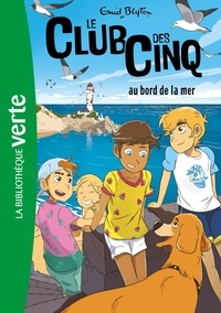 Enid Blyton - Le Club des Cinq Tome 11 : Le Club des Cinq au bord de la mer.