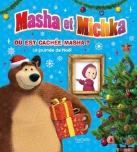  Hachette Jeunesse - Masha et Michka  : Où est cachée Masha ? - La journée de Noël.