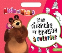  Hachette Jeunesse - Mon cherche et trouve à colorier Masha et Michka.