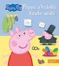 Neville Astley et Mark Baker - Peppa Pig  : Peppa s'habille toute seule.