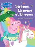  Hachette Jeunesse - Peppa Pig Sirènes, Licornes et Dragons - Activités et autocollants.