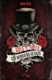 Mick Wall - Guns N' Roses - les derniers des géants.