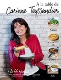 Carinne Teyssandier - A la table de Carinne Teyssandier.