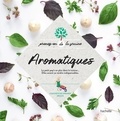  Collectif - Aromatiques - Le pep's en plus de la cuisine...Elles savent se rendre indispensables.