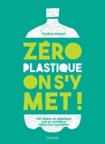 Pauline Imbault - Zéro plastique on s'y met!.