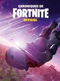  Hachette Jeunesse - Chroniques de Fortnite officiel Tome 1 : .