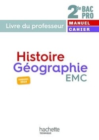 Nicolas Brunel et Isabelle Fira - Histoire-Géographie EMC 2de Bac Pro - Livre du professeur.