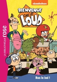  Nickelodeon - Bienvenue chez les Loud Tome 13 : Ras le bol !.