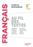 Camille Dappoigny et Christèle Dufour - Français 2de Au fil des textes - Livre du professeur.