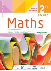 Gérald Lafforgue - Maths 2de Bac Pro Production.