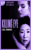 Luke Jennings - Killing Eve - Codename Villanelle - Episode 4 - Le roman à l'origine de la série événement !.