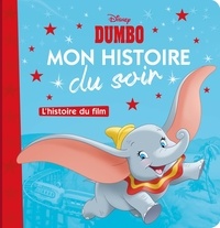  Disney - Dumbo - L'histoire du film.