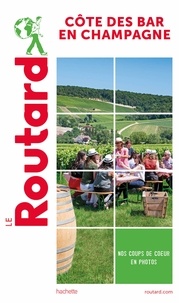  Collectif - Guide du Routard Côte des Bar en Champagne.