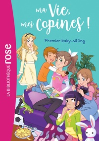 Hachette Livre - Ma vie, mes copines 17 - Premier baby-sitting.