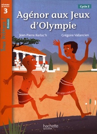 Jean-Pierre Kerloc'h - Agénor aux jeux d'Olympie - Niveau de lecture 4 cycle 3.