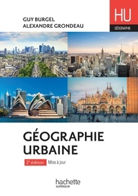Guy Burgel et Alexandre Grondeau - Géographie urbaine.