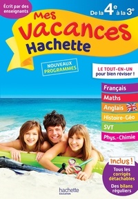 Sébastien Dessaint et Annie Sussel - Mes vacances Hachette de la 4e à la 3e.