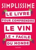 Sébastien Durand-Viel - Simplissime Le livre sur le vin le + facile du monde.
