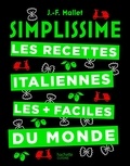 Jean-François Mallet - Simplissime Les recettes italiennes les + faciles du monde.