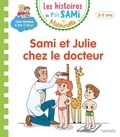 Angela Portella - Les histoires de P'tit Sami Maternelle  : Sami et Julie chez le docteur.