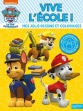  Nickelodeon - Mes jolis dessins et coloriages Paw Patrol La Pat'Patrouille Vive l'école !.