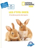 Mathilde Paris - Premières lectures CP2 National Geographic Kids - À la découverte des lapins.