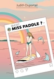 Judith Duportail - Qui est Miss Paddle.