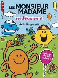 Adam Hargreaves et Roger Hargreaves - Les Monsieur Madame se déguisent - Avec plus de 60 stickers !.