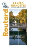  Collectif - Guide du Routard La Vélo Francette.