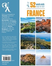 Nos 52 week-ends coups de coeur en France. L'indispensable pour choisir sa prochaine destination...