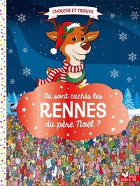 Paul Moran - Où sont cachés les rennes du père Noël ?.