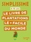 Thibaut Schepman - Le livre de plantations le + facile du monde.