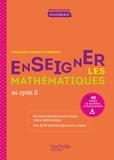 Françoise Cerquetti-Aberkane - Profession enseignant - Enseigner les Mathématiques au cycle 2 - PDF WEB - Ed. 2021.
