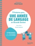 Pierre Péroz et Mireille Delaborde - Pédagogie pratique - 11 histoires pour une année de langage en GS maternelle - ePub FXL - Ed. 2020.