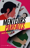 Alex Mírez - Menteurs parfaits Tome 1 : .