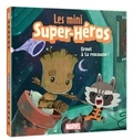  Marvel et Brendan Deneen - Les mini Super-Héros  : Groot à la rescousse.