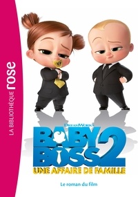  DreamWorks - Boss Baby 2 - Le roman du film.