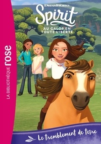  DreamWorks et Christelle Chatel - Spirit - Au galop en toute liberté Tome 13 : Le tremblement de terre.