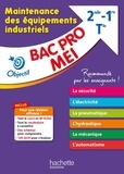 Aziz Bekri et Ludovic Pigeyre - Maintenance des équipements industriels 2de 1re Tle BAC Pro MEI.