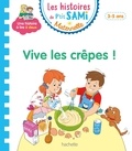 Nine Cléry - Les histoires de P'tit Sami Maternelle  : Vive les crêpes.
