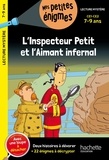 Antonio G. Iturbe - L'inspecteur Petit et l'Aimant infernal CE1-CE2 - Avec une loupe à détacher.