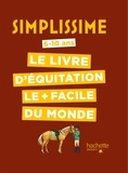 Antoinette Delylle - Simplissime - Le livre d'équitation le + facile du monde.