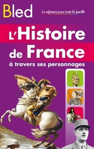 Antoine Auger et Marion Fontaine - L'Histoire de France à travers ses personnages.