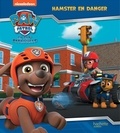 Anne Marchand Kalicky - Paw Patrol La Pat' Patrouille  : Hamster en danger.