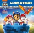  Nickelodeon - Paw Patrol La Pat' Patrouille  : Rescue Knights - La dent de dragon.