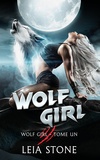 Leia Stone - Wolf Girl (Edition Française).