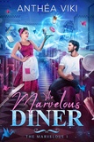 Anthéa Viki - The Marvelous Diner (The Marvelous #1).