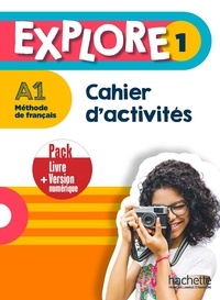 Fabienne Gallon et Céline Himber - Explore 1 A1 - Cahier d'activités + version numérique.